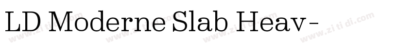 LD Moderne Slab Heav字体转换